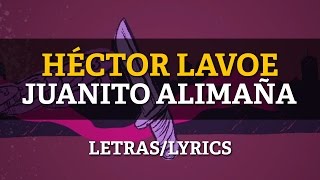 Willie Colon amp Hector Lavoe  Juanito Alimaña LetrasLyrics [upl. by Uranie16]