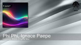 Phi Phi Ignace Paepe  Luminous Waves Original Mix Bonzai Progressive [upl. by Junji431]