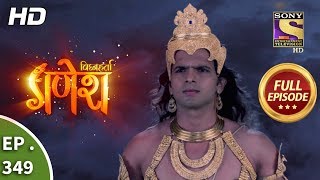 Vighnaharta Ganesh  Ep 349  Full Episode  21st December 2018 [upl. by Mattheus]