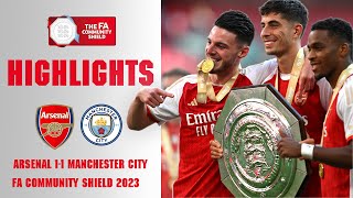 Extended Highlights Arsenal 11 41 Pens Manchester City Community Shield 2023 [upl. by Geminian599]