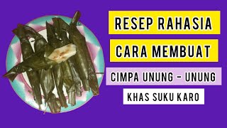 Resep Rahasia Cara Membuat Cimpa Unung  Unung Khas Suku Karo  MUDAH amp ENAKKK [upl. by Engle]