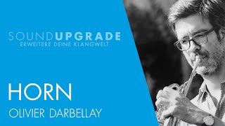 SoundUpgrade  Horn  Olivier Darbellay [upl. by Aday]