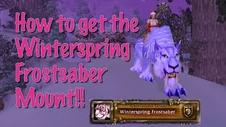 How to get the Winterspring Frostsaber Mount  World of Warcraft [upl. by Hulton]