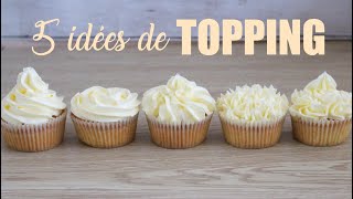 5 IDÉES DE TOPPING POUR CUPCAKES  CHOCOPRALINE [upl. by Toth292]