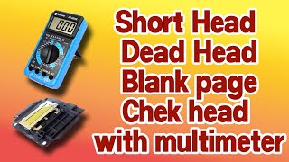 How to check head  Epson printer short head and dead head checking by multimeter [upl. by Nisior612]