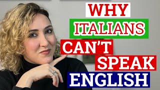 THE NUMBER ONE REASON WHY Gli Italiani Non Sanno Parlare L’Inglese [upl. by Aseiram807]