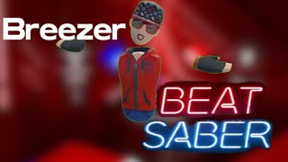 Breezer Beat Saber [upl. by Blandina]