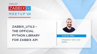 Zabbix Meetup online March 2024 zabbixutils  the official Pythong library for Zabbix API [upl. by Naillik120]