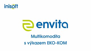 IS ENVITA  Multikomodita s výkazem EKOKOM [upl. by Kaliski]