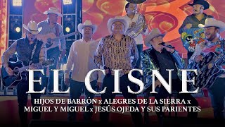 EL CISNE  HIJOS DE BARRON x ALEGRES DE LA SIERRA x JESUS OJEDA Y SUS PARIENTES x MIGUEL Y MIGUEL [upl. by Wenoa]