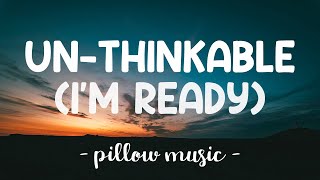 UnThinkable Im Ready  Alicia Keys Lyrics 🎵 [upl. by Seldon]