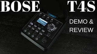 BOSE T4S ToneMatch  Demo amp Review [upl. by Aires507]