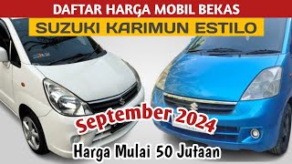 DAFTAR HARGA MOBIL BEKAS SUZUKI KARIMUN ESTILO BULAN SEPTEMBER 2024 [upl. by Repsac234]