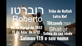 Roberto  Adar  Parashá TêtzavehOrdene  Shabat  08031952  11Adar5712 [upl. by Nagle]