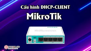 HD Cấu Hình DHCP Client Cho Router Mikrotik [upl. by Neumark]