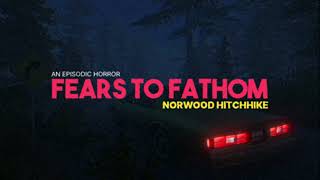 Fears to Fathom Norwood Hitchhike OST  Horror Atmosphere Creepy [upl. by Sivad]