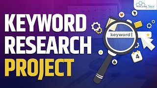 Keyword Research Projects How to do Keyword Research for SEO [upl. by Martinic]