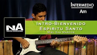 IntroBienvenido Espíritu Santo  Pentecostés  Miel San Marcos  TUTORIAL GUITARRA NA [upl. by Thomajan272]