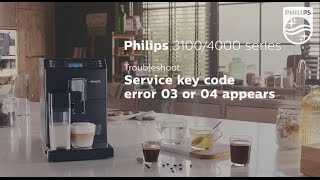 Service key error code 03 or 04 appears on the display of my Philips espresso machine [upl. by Atinrev426]