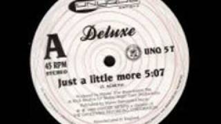 Deluxe  Just A Little More [upl. by Reilamag]