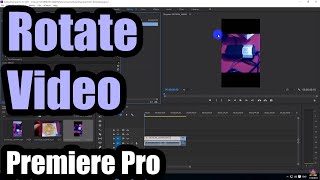 How to Rotate a video in Premiere Pro Portrait to Landscape [upl. by Worthington]