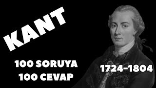 İMMANUEL KANT 100 SORUYA 100 CEVAP DÜŞÜNCELERİNİN ÖZETİ RÖPORTAJ [upl. by Ithaman862]