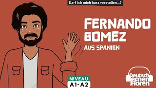 773 Fernando Gomez aus Spanien  Deutsch lernen durch Hören  NiveauA1A2  German stories DldH [upl. by Aridatha]