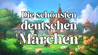 Die schönsten deutschen Märchen zum Träumen und Einschlafen ✨🌜  Hörbuch [upl. by Hildegarde]