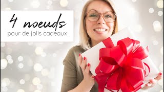 4 noeuds en ruban pour emballer vos cadeaux [upl. by Harrietta]