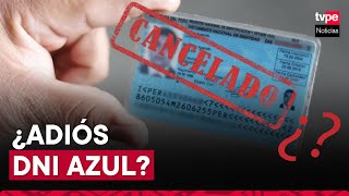 ¿Reniec dejará de emitir el DNI azul Conoce aquí todo lo que debes saber [upl. by Anuska769]