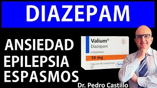 DIAZEPAM VALIUM👌en ANSIEDAD y FIBROMIALGIA Uso correcto Dosis Efectos secundarios 📘Dr PEDRO CASTILLO [upl. by Mundy]