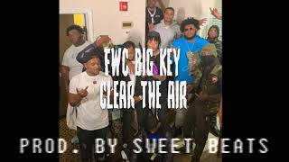 FWC Big Key  Clear The Air Instrumental Prod By Sweet Beats [upl. by Anissej]