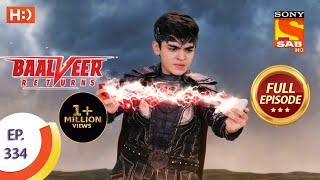 Baalveer Returns  Ep 334  Full Episode  2nd April 2021 [upl. by Adnoek32]