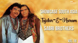 TajdarEHaram  Sabri Brothers  Showcase South Asia  Vol18 [upl. by Gun]