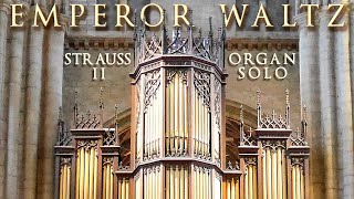 STRAUSS  EMPEROR WALTZ KAISERWALZER  ORGAN SOLO  JONATHAN SCOTT [upl. by Cotsen]