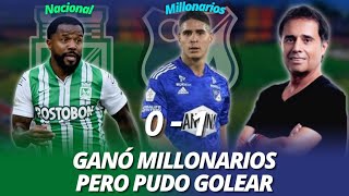 Nacional 01 Millonarios  Ganó Millonarios pero pudo golear  Goles y Resumen [upl. by Suiramaj]