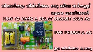 How to make a time delay circuit with an easy manner  AC 230 volts  for Fridge and AC [upl. by Ennoitna]