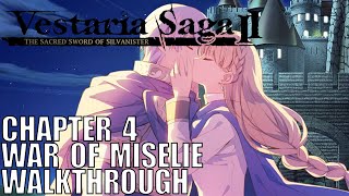 Vestaria Saga 2 Ch4  The War of Miselie Walkthrough Sacred Sword of Silvanister [upl. by Euseibbob]