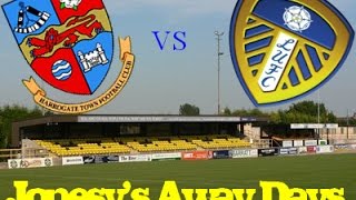 Jonesys Away DaysHarrogate Town 11 Leeds United [upl. by Ahsineg]