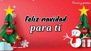 Mensaje para desearte FELIZ Navidad 🎄🎄🎄 [upl. by Collimore]