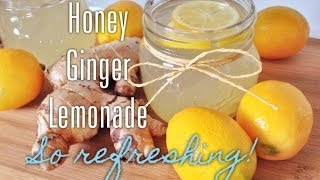 Healthy amp Easy Honey Ginger Lemonade Recipe [upl. by Nataniel]