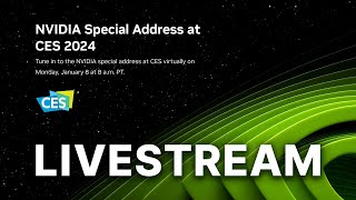 NVIDIA CES 2024 Special Address Livestream [upl. by Glasgo]