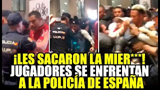 ¡ESCÁNDALO JUGADORES PERUANOS SE MECHARON CON LA POLICÍA ESPAÑOLA quotNOS METIERON PUÑET3quot [upl. by Nosa]