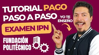 Tutorial PASO A PASO Pago Examen IPN 2023 Fundación Politécnico [upl. by Gorlicki]