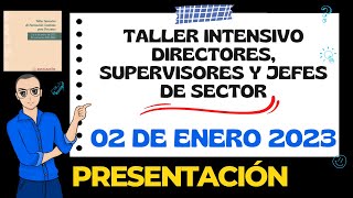 PRESENTACIÓN  Taller intensivo de formación continua ENERO 2023 supervisores y directores [upl. by Woolcott727]