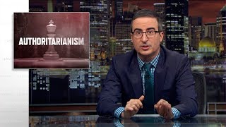 Authoritarianism Last Week Tonight with John Oliver HBO [upl. by Fredi]