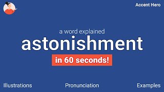 ASTONISHMENT  Meaning and Pronunciation [upl. by Amby]