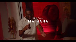 Dk2fois  Ma nana Official Music Vidéo [upl. by Doughman518]