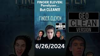 FINGER ELEVEN Paralyzer But CLEAN clean geo music rock fingereleven paralyzer cleanmusic [upl. by Cline]