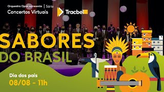 Concertos Virtuais Tracbel  Sabores do Brasil  Orquestra Opus [upl. by Anitsrhc]